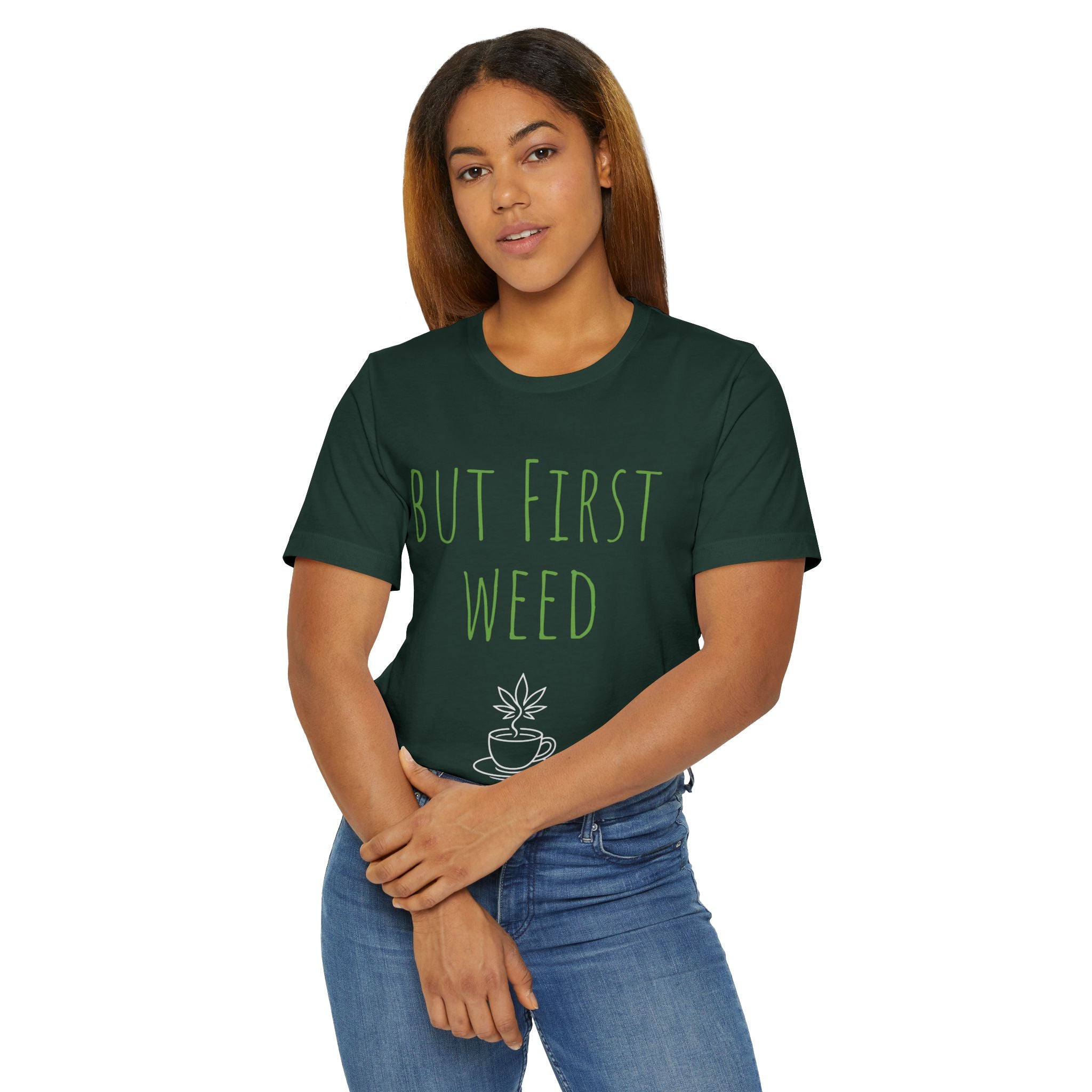 Funny Cannabis T-Shirt - "But First Weed" Unisex Jersey Tee