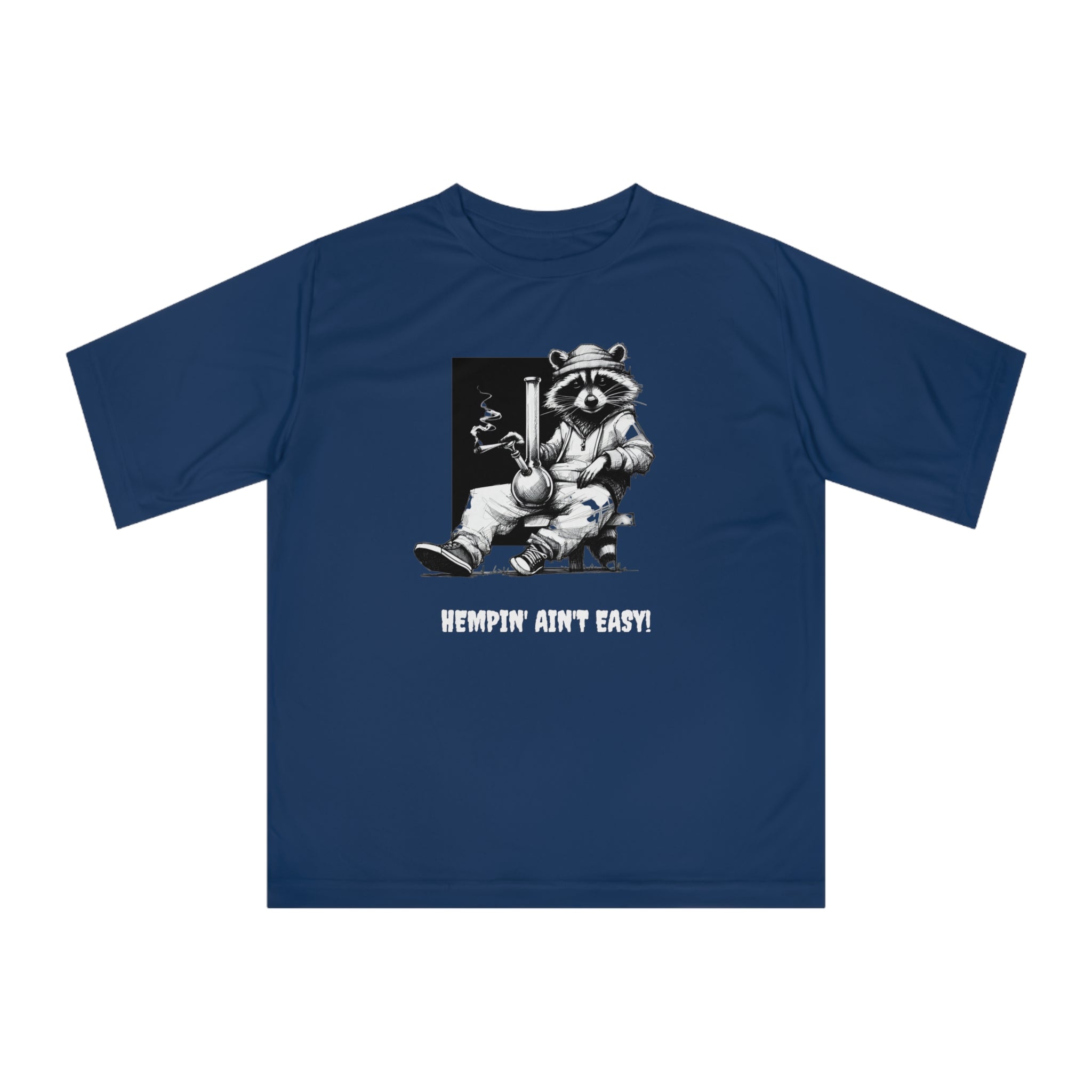 Hempin' Ain't Easy Unisex Performance T-Shirt