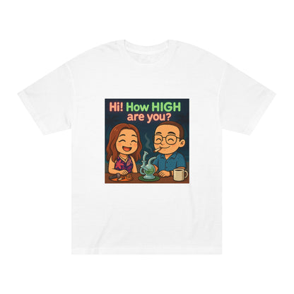 Unisex Classic Tee - Fun & Chill Vibe, Perfect for Cannabis Enthusiasts, Casual Style, Great for Parties & Gatherings, Gift Idea
